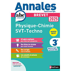 Physique chimie, SVT, techno 3e : brevet 2025 : nouveau brevet