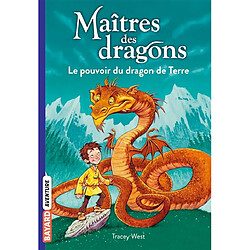 Maîtres des dragons. Vol. 1. Le pouvoir du dragon de Terre