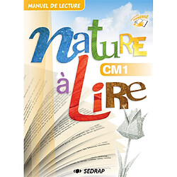 Nature à lire, CM1 : manuel de lecture - Occasion