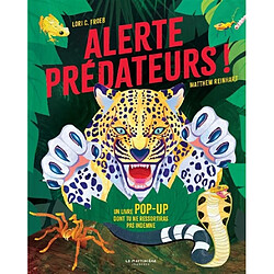 Alerte prédateurs ! : un livre pop-up dont tu ne ressortiras pas indemne