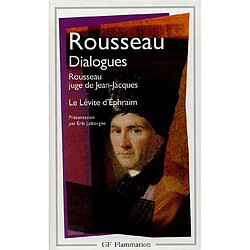 Dialogues de Rousseau juge de Jean-Jacques. Le Lévite d'Ephraïm