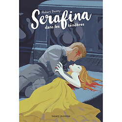 Serafina. Vol. 3. Serafina dans les ténèbres