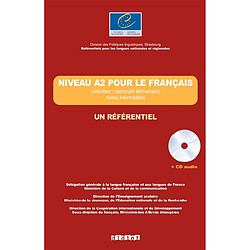 Niveau A2 pour le français : utilisateur-apprenant élémentaire, niveau intermédiaire : un référentiel