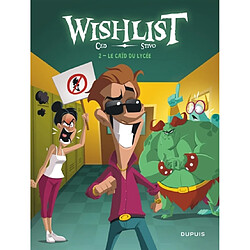 Wishlist. Vol. 2. Le caïd du lycée