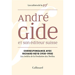 André Gide et son éditeur suisse : correspondance avec Richard Heyd (1930-1950) - Occasion