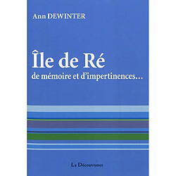 L'île de Ré, de mémoire et d'impertinences - Occasion