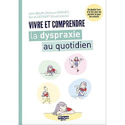 Vivre et comprendre la dyspraxie au quotidien