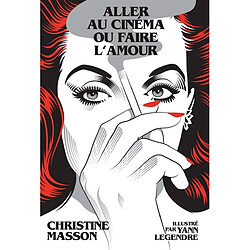 Aller au cinéma ou Faire l'amour - Occasion