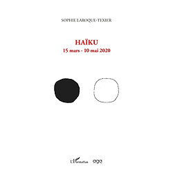 Haïku : 15 mars-10 mai 2020