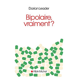 Bipolaire vraiment ?