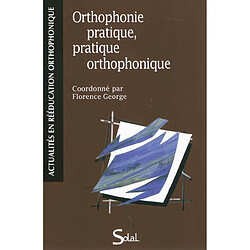 Orthophonie pratique, pratique orthophonique : actes du colloque, Marseille, 27 novembre 2009