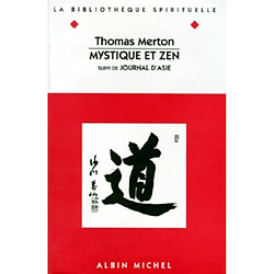 Mystique et zen. Journal d'Asie