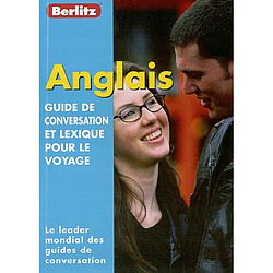 Anglais : guide de conversation et lexique pour le voyage