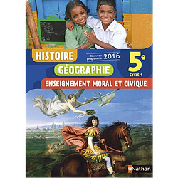 Histoire géographie, enseignement moral et civique : 5e, cycle 4 : nouveau programme 2016