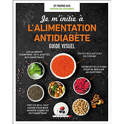 Je m'initie à l'alimentation antidiabète : guide visuel - Occasion