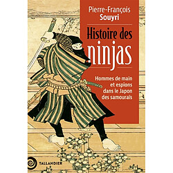 Histoire des ninjas : hommes de main et espions dans le Japon des samouraïs