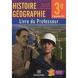 Histoire géographie 3e : livre du professeur : programme 2012 - Occasion