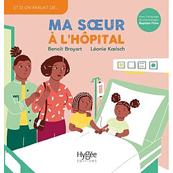 Ma soeur à l'hôpital