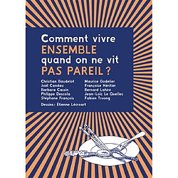 Comment vivre ensemble quand on ne vit pas pareil ? - Occasion