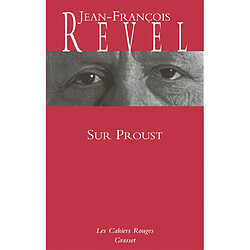 Sur Proust : remarques sur A la recherche du temps perdu