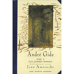 André Gide : entretiens avec Jean Amrouche. Vol. 1. Les jeunes années - Occasion