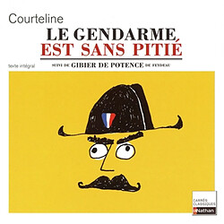 Le gendarme est sans pitié : 1899 : texte intégral. Gibier de potence - Occasion