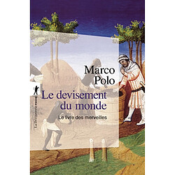 Le devisement du monde : le livre des merveilles