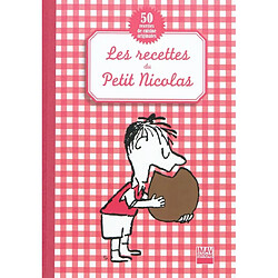 Les recettes du petit Nicolas : 50 recettes de cuisine originales