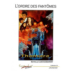 L'ordre des fantômes. Vol. 1. Thansara - Occasion