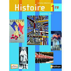 Histoire 1re L, ES, S : livre de l'élève, programme 2011