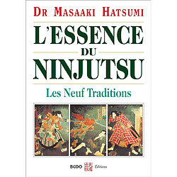 L'essence du ninjutsu : les neuf traditions