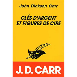 Clés d'argent et figures de cire