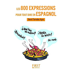 Les 800 expressions pour tout dire en espagnol