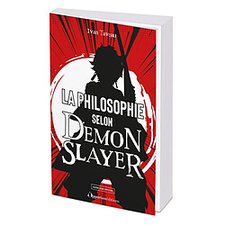 La philosophie selon Demon slayer : guide non officiel