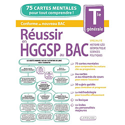 Réussir en HGGSP au bac, terminale générale, spécialité histoire géo, géopolitique, sciences politiques : 75 cartes mentales pour tout comprendre ! : conforme au nouveau bac