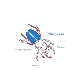 Infini présent : l'insecte - Occasion