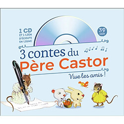 3 contes du Père Castor : vive les amis !