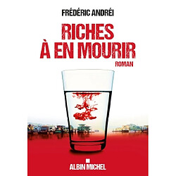 Riches à en mourir - Occasion