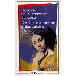 Histoire de la littérature française. Vol. 7. De Chateaubriand à Baudelaire : 1820-1869 - Occasion