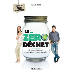 Le zéro déchet : des conseils adaptés à votre rythme et à vos objectifs ! : objectif zéro plastique !