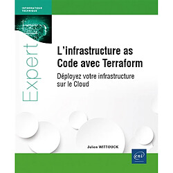 L'infrastructure as code avec Terraform : déployez votre infrastructure sur le cloud