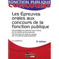 Les épreuves orales aux concours de la fonction publique : conversation ou entretien avec le jury sur la carrière professionnelle, commentaire de texte ou exposé sur un sujet de culture générale - Occasion