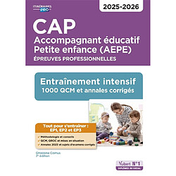 CAP accompagnant éducatif petite enfance (AEPE) : épreuves professionnelles : entraînement intensif, 1.000 QCM et annales corrigés, 2025-2026