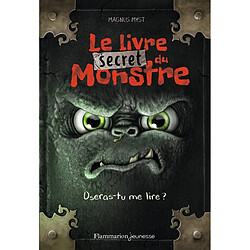 Le livre secret du monstre : oseras-tu me lire ?