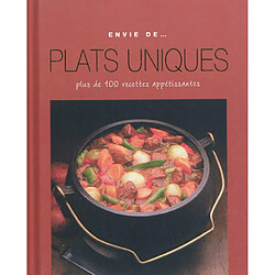 Plats uniques : plus de 100 recettes appétissantes