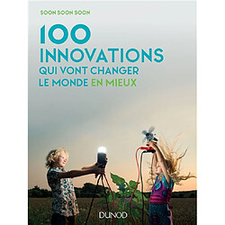 100 innovations qui vont changer le monde en mieux - Occasion