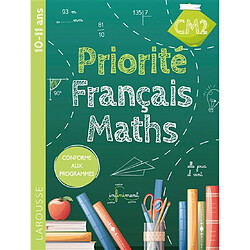 Priorité français-maths CM2 : 10-11 ans