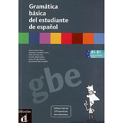 Gramatica basica del estudiante de espanol, A1-B1 : version espagnol