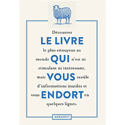 Le livre qui vous endort : découvrez le livre le plus ennuyeux au monde qui n'est ni stimulant ni intéressant, mais vous saoûle d'informations inutiles et vous endort en quelques lignes