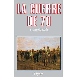 La Guerre de 1870